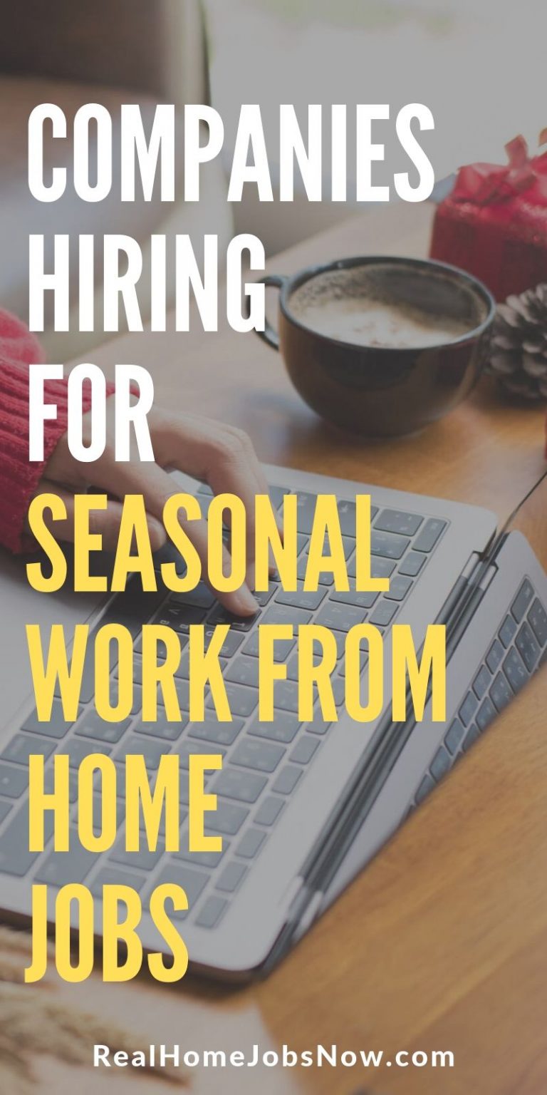 11 Companies Hiring for Seasonal Work From Home Jobs